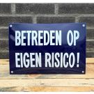 Betreden op eigen risico