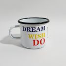 Tasse émail DREAM IT