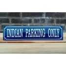 Indian parking only