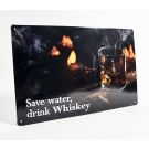Save water drink Whiskey metal sign